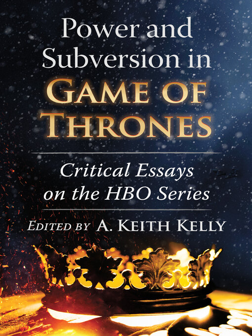 Title details for Power and Subversion in Game of Thrones by A. Keith Kelly - Available